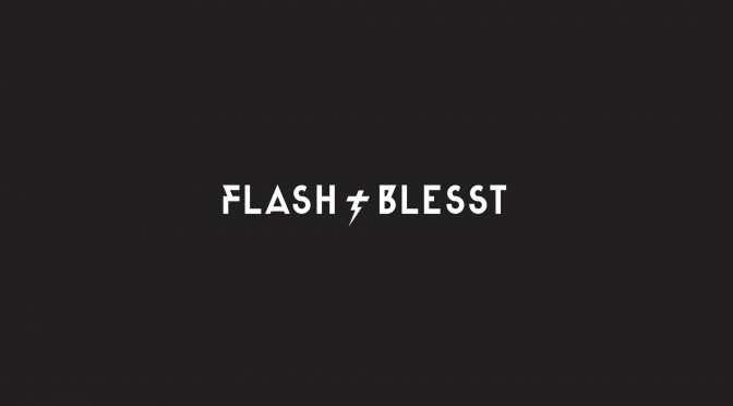 Flash † Blesst